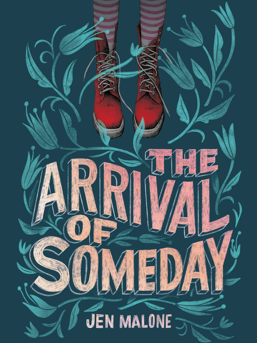 Title details for The Arrival of Someday by Jen Malone - Available